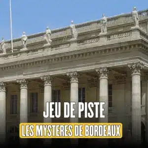 Jeu de piste: Les mystères de Bordeaux: Du monument aux Girondins au Palais de la bourse