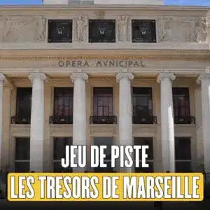 Jeu de piste les trésors du Centre Ville de Marseille